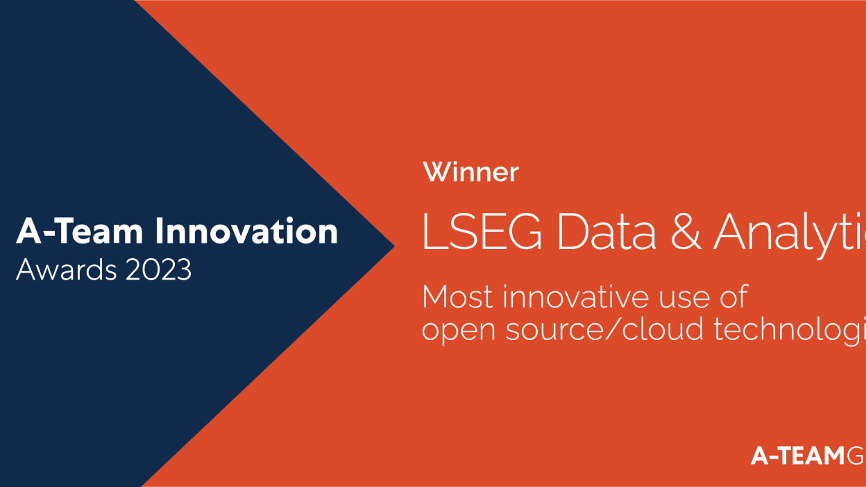 A-Team Innovation Awards 2023 Winner - LSEG Data & Analytics Most innovative use of open source/cloud technologies A-TEAMGROUP