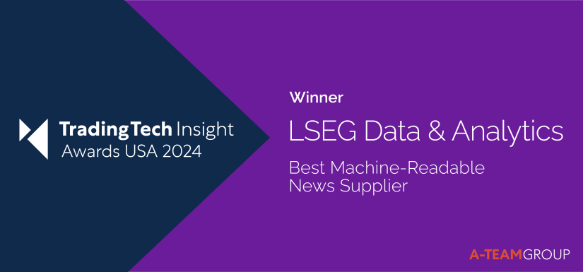 Trading Tech Insight Awards USA 2024 Winner LSEG Data & Analytics Best Machine-Readable News Supplier